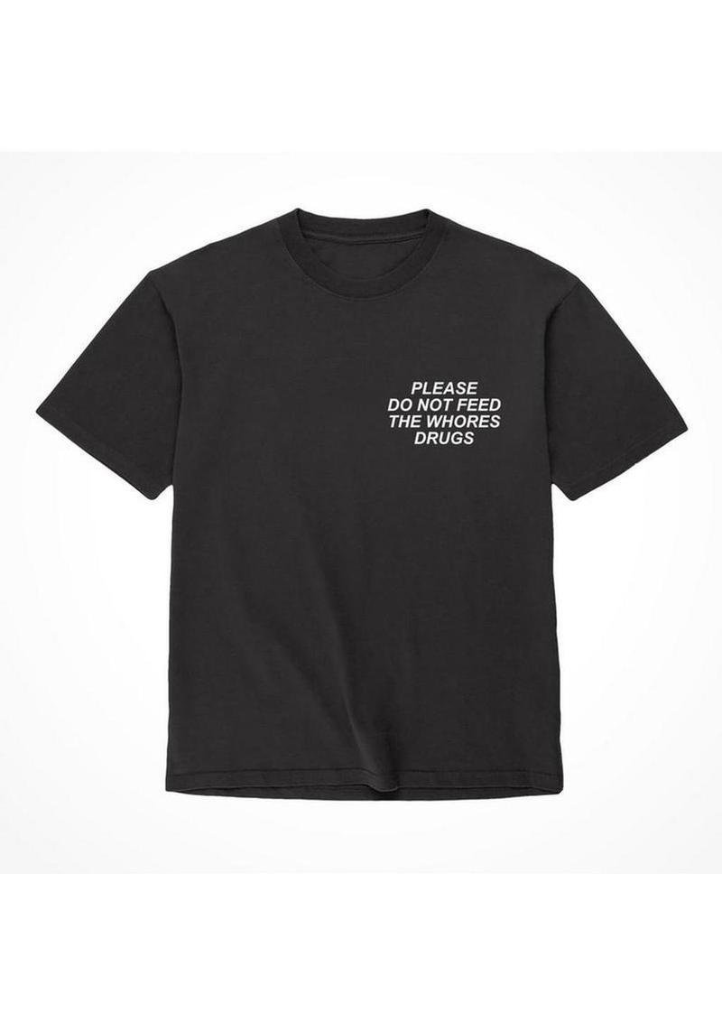 Assholes Live Forever Please Do Not Feed The Whore Drugs T-Shirt - Black - XLarge